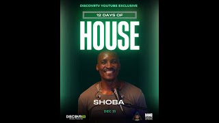 Shoba - 12 Days of House