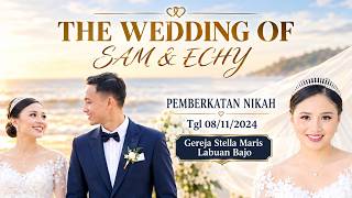 Pemberkatan Nikah SAM & ECHY Gereja Stella Maris Labuan Bajo 08 November 2024 #labuanbajontt #bajawa