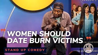 Women Who Date Burn Victims  Comedian CP  Chocolate Sundaes Standup Comedy