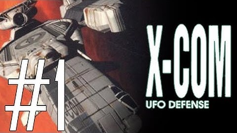 XCOM: UFO Defense - #1 - The Basics