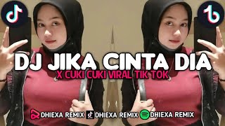 DJ JIKA CINTA DIA X CUKI CUKI VIRAL TIK TOK || DJ TERBARU FULL BASS || NEW REMIX 2023 (VIRAL)