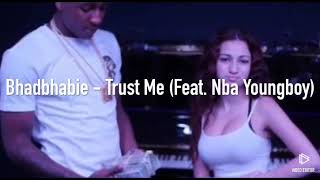 Nba Youngboy - Trust Me (Feat. Bhadbhabie)  Audio