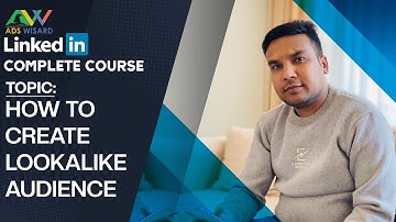 AdsWisard LinkedIn Complete Course - How to create Lookalike Audience