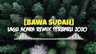 Download Mp3 Dj Bawa Sudah Acara Remix Terbaru 2020 Full Bass Mantap Gudang lagu Download Mp3 Dj Bawa Sudah Acara Remix Terbaru 2020 Full Bass Mantap