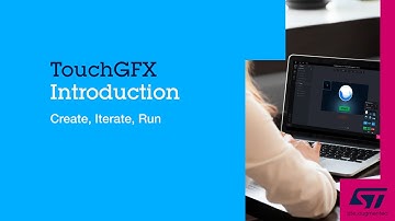 TouchGFX Introduction - Create, Iterate, Run