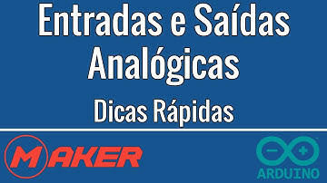 Entradas e Saídas Analógicas - Arduino Dicas Rápidas