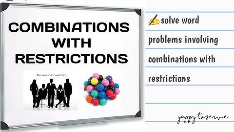 COMBINATIONS WITH RESTRICTIONS