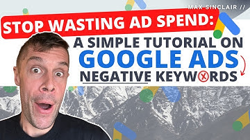 Negative Keywords Simple Tutorial - Google Ads