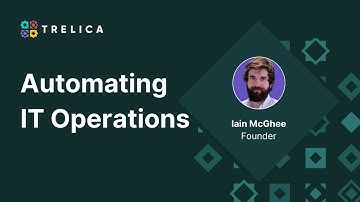 Automating IT Operations with Trelica