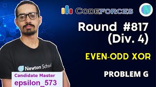 Famous Even-Odd XOR || Codeforces Round 817 Div2 Problem G Wealth