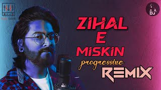 Zihal E Miskin || progressive Remix || Dj Remix
