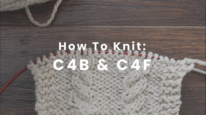 How to Knit: C4B & C4F