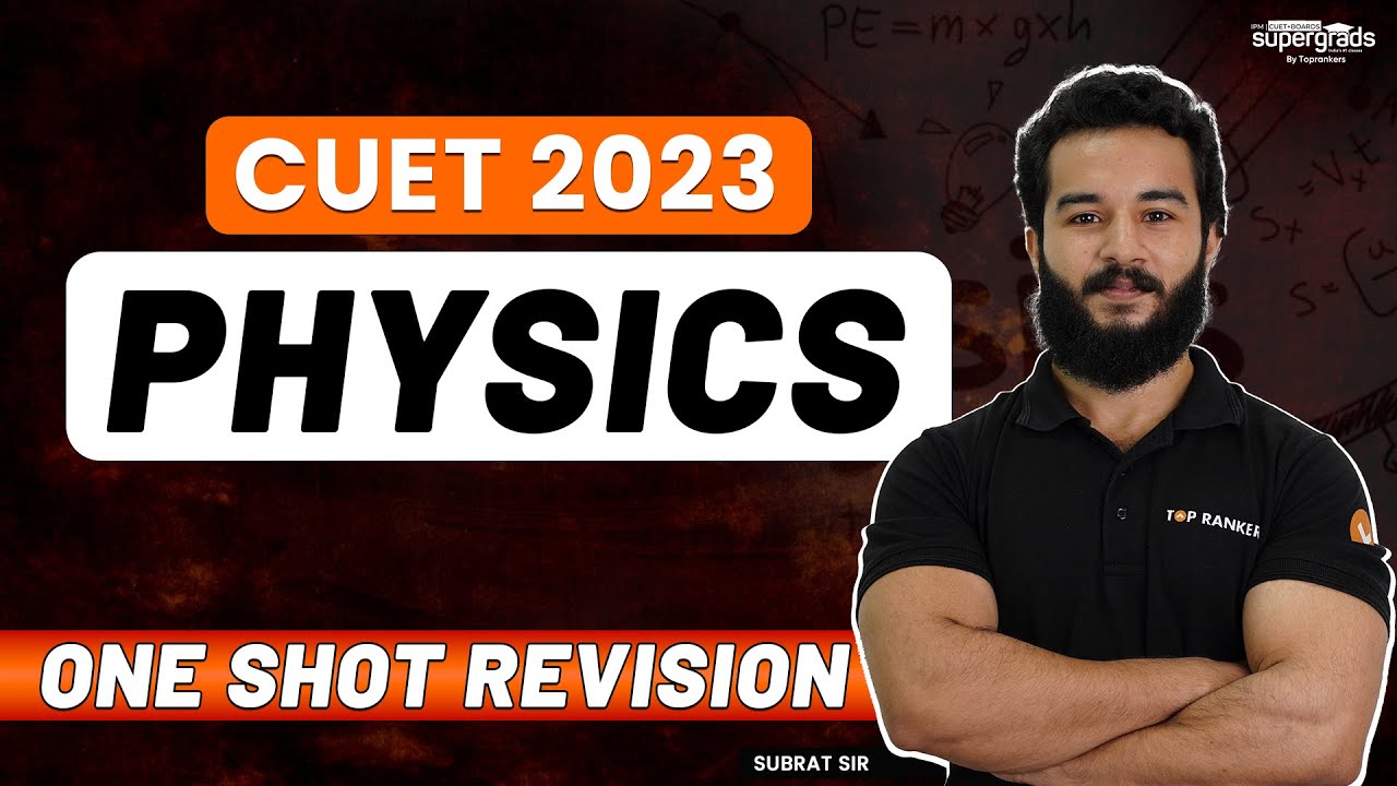 CUET 2023 Physics One Shot Revision | CUET Physics Complete Marathon ...