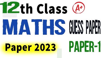 Class 12 Maths Guess Paper 2023 | 1st Year Math Guess Paper-1 2023 | #educacity #class12