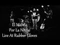 El mantispor la noche live at rubber gloves denton tx january 2024