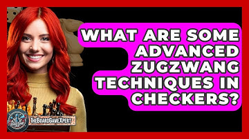 What Are Some Advanced Zugzwang Techniques In Checkers? - The Board Game Xpert