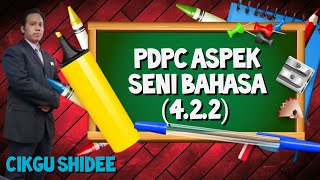 PDPC ASPEK SENI BAHASA (4.2.2)