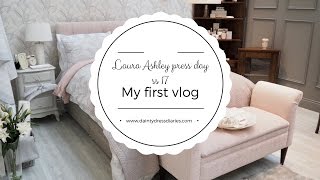 Laura Ashley press day ss17 and my first Youtube video
