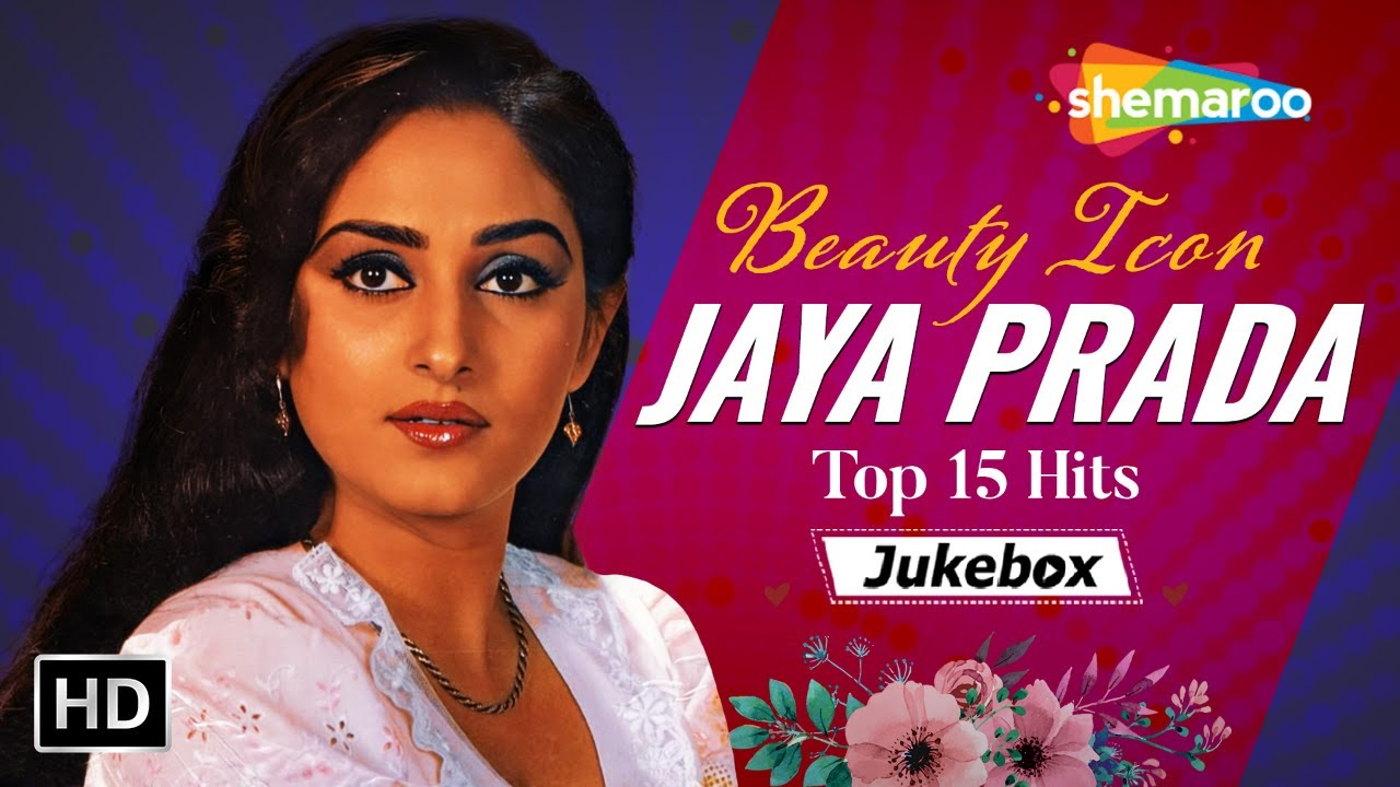Best of Jaya Prada  Top 15 Hit Songs  Birthday Special HD Songs  Bollywood Superhit Songs Jukebox