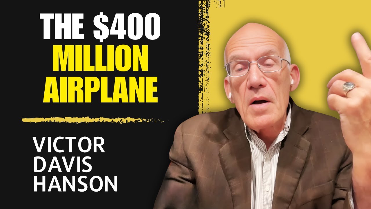 Victor Davis Hanson Shocking Revelation About the 400 Million Plane