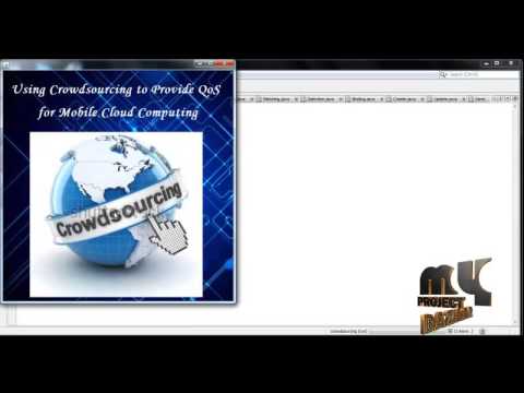 Using Crowdsourcing to Provide QoS for Mobile Cloud Computing | Final Year Projects 2016