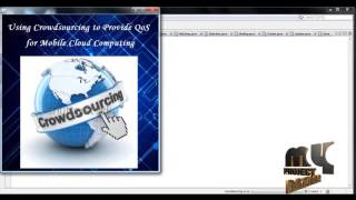 Using Crowdsourcing to Provide QoS for Mobile Cloud Computing | Final Year Projects 2016 Guide