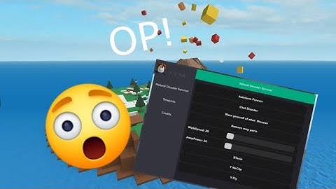 NATURAL DISASTER SURVIVAL OP SCRIPT! AUTO FARM AND MANY MORE! [WORKING]{NOT PATCHED}