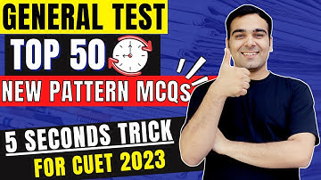 CUET 2023 | General Test Mock Test🔥| Top 50 Most Expected Questions