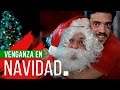 VENGANZA EN NAVIDAD | Hecatombe!