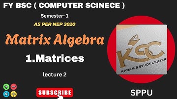 Fy BCS || Matrix Algebra || Chapter 1:- Matrices || Lecture 2 || SPPU || As per NEP ||
