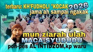 KH'AHMAD FUDHOLI🛑terbaru][HAUL MUASSIS_pon-pes AL-INTIDZOM kp waru 2026