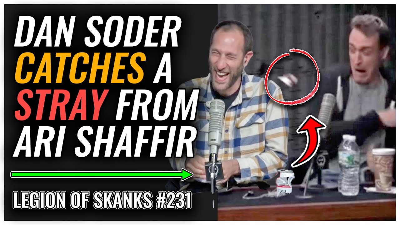 Dan Soder Catches A Stray From Ari Shaffir | Legion of Skanks #231