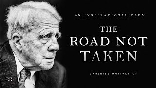 The Road Not Taken: Robert Frost  Powerful Life Poetry | Dare2Rise