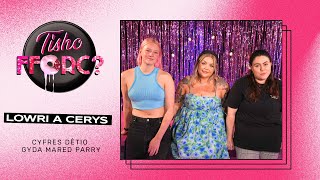 TISHO FFORC? Lowri a Cerys | New dating show