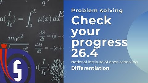 Check your progress 26.4 | Differentiation | Problem Solving | NIOS Maths | Class 12