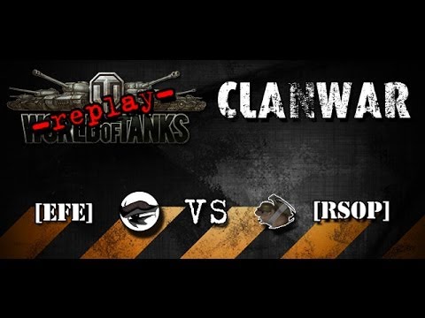 World of Tanks - Clanwar: EFE vs RSOP - Gameplay