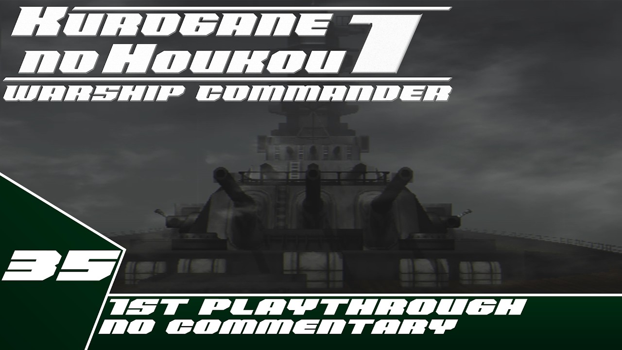 Kurogane no Houkou: Warship Commander - Hard Difficulty Playthrough - Part 35