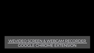How to use the WeVideo Screen & Webcam Recorder Extension