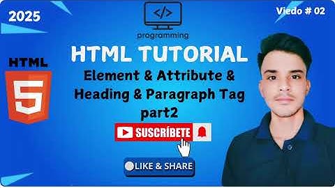 HTML Tutorial Lecture #2 Element & Attribute & Heading & Paragraph tags part In Hindi