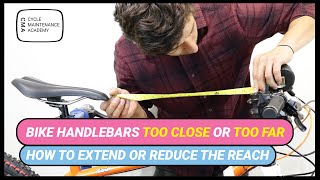 Bike Handlebars Too Close Or Too Far  How to Extend Or Reduce The Reach