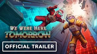 We Were Here Tomorrow (видео)