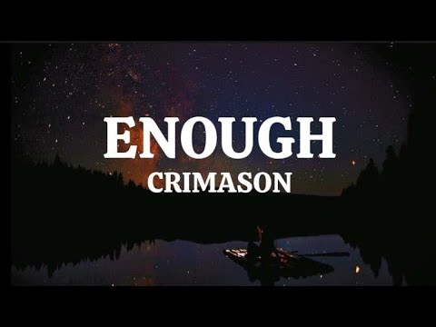 Enough - CRIMASON ( Lyrics )