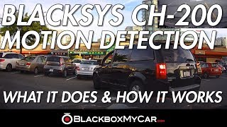 Blacksys Ch-200 Motion Detection Feature - Blackboxmycar