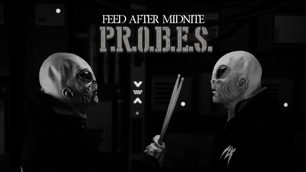 Feed After Midnite - P.R.O.B.E.S. | Core Community