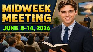 Midweek Meeting Preparation - June 8-14, 2026
