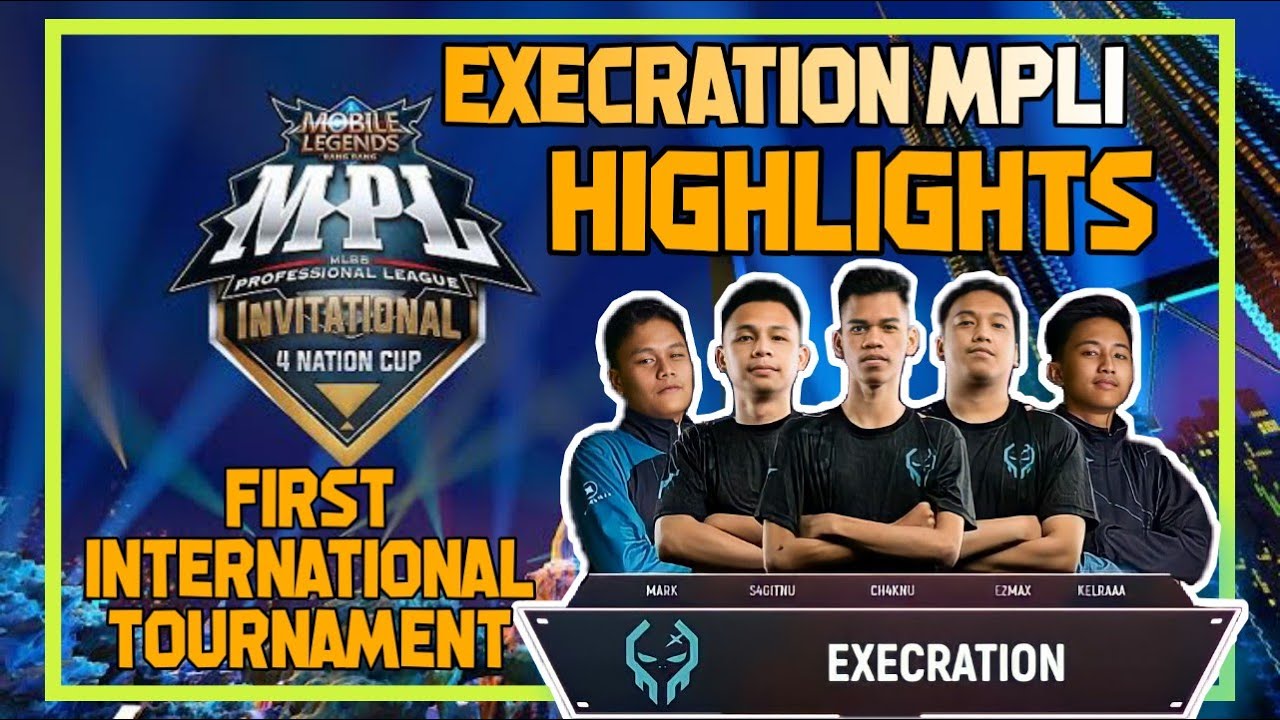 [ HIGHLIGHTS ] EXECRATION MPL INVITATIONAL HIGHLIGHTS | First International Tournament