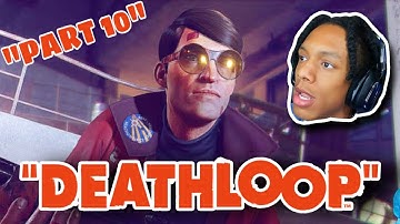 Egor Serling | “DEATHLOOP” - (PART 10)