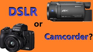Camcorder vs Mirrorless? Which One is Right for YOU? Sony AX53 Compared with the  Canon EOS M50