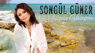 Songül Güner Sürgün Yüreğim 2026®