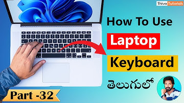 How to use laptop keyboard in telugu, | laptop keyboard explain in telugu  @ShivaTutorials